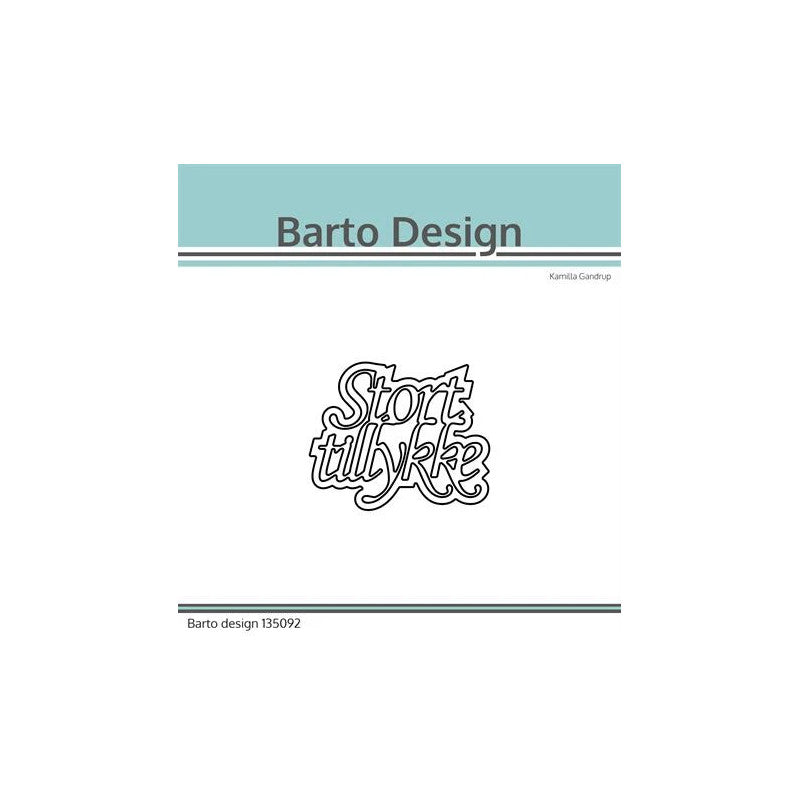 Barto Design - Die Stort Tillykke - 135092