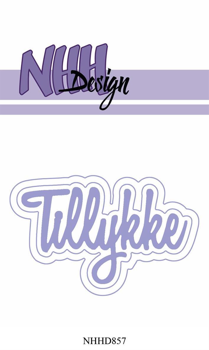 NHH Design - Die Tillykke - NHHD857