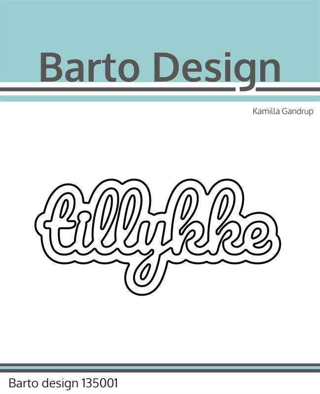 Barto Design - Die Tillykke - 135001